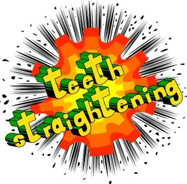 Teeth Straightening - Vector illustrated comic book style phrase. Illustrazione stock