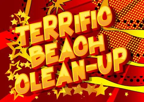 Terrific Beach Clean-up - Vector illustrated comic book style phrase on abstr Stock Illustration