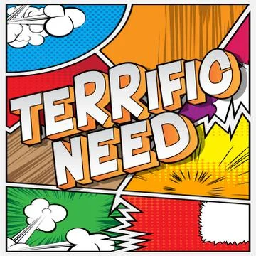 Terrific Need - Vector illustrated comic book style phrase. Stock-Illustration