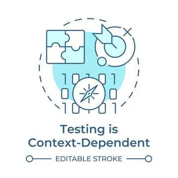 Testing is context-dependent soft blue concept icon Illustration