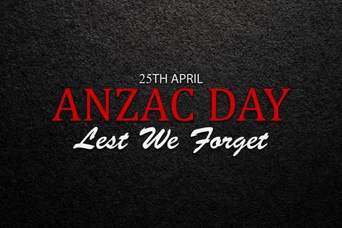 Text Anzac Day Lest We Forget on black textured background. Anzac Day. Stock Photos