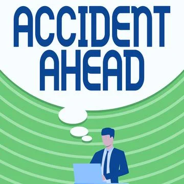 Text caption presenting Accident Ahead. Business approach Unfortunate event Be Stock Illustration