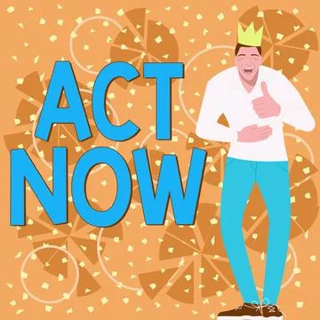 Text caption presenting Act Now. Business idea do not hesitate and start working Stock Illustration