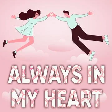 Text caption presenting ALWAYS IN MY HEART. Concept meaning Love affair Stock Illustration