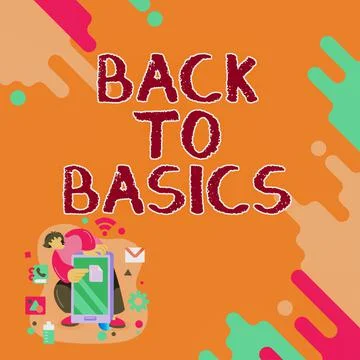 Text caption presenting Back To Basics. Conceptual photo Return simple things Stock Illustration