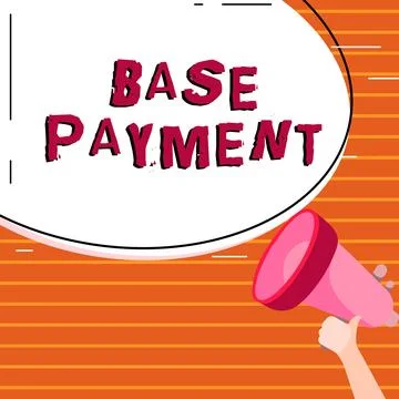 Text caption presenting Base Payment. Business approach amount of pay for a Stock Illustration