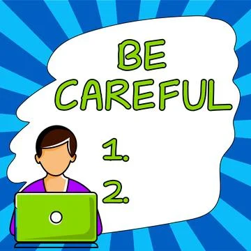 Text caption presenting Be Careful. Business approach making sure of avoiding Stock Illustration