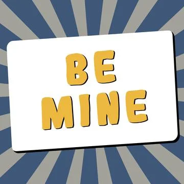 Text caption presenting Be Mine. Internet Concept like a person more than a イラスト素材