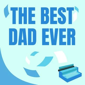 Text caption presenting The Best Dad Ever. Business approach used to describing Stock Illustration