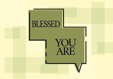Text caption presenting Blessed You Are. Conceptual photo Spiritual gratitude Stock Illustration