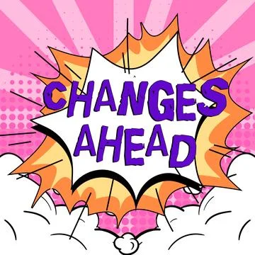 Text caption presenting Changes Ahead. Business approach to replace with or Stock Illustration
