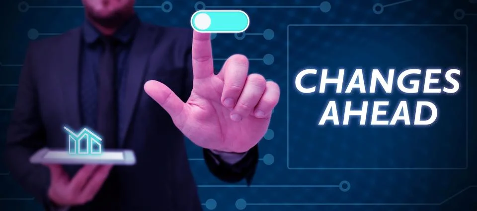 Text caption presenting Changes Ahead. Business showcase to replace with or Stock Photos