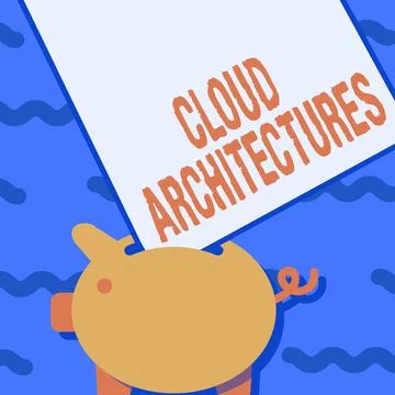 Text caption presenting Cloud Architectures. Concept meaning Various Engineered Stock Illustration