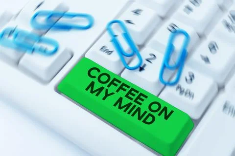 Text caption presenting Coffee On My Mind. Business idea Addiction to Coffee Stock Photos