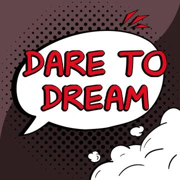 Text caption presenting Dare To Dream. Business idea Do not be afraid of have Stock Illustration