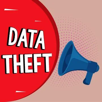 Text caption presenting Data Theft. Conceptual photo illegal transfer of any Stock Illustration