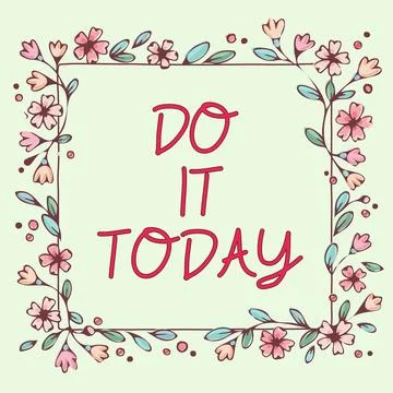 Text caption presenting Do It Today. Concept meaning Respond now Immediately Stock Illustration