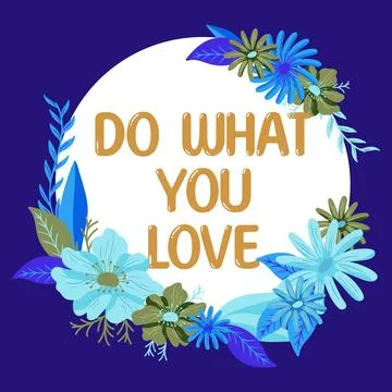 Text caption presenting Do What You Love. Concept meaning Make enjoyable things Stock Illustration