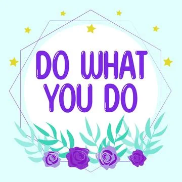 Text caption presenting Do What You Do. Word Written on can make things person Stock Illustration