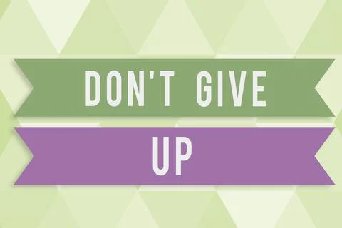 Text caption presenting Don T Give Up. Word Written on Keep trying until you Ilustração Stock