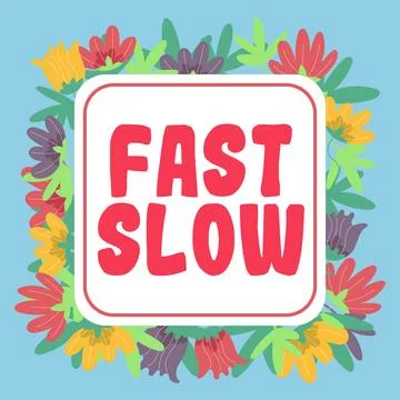 Text caption presenting Fast Slow. Business concept moving or proceeding with Stock Illustration