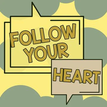 Text caption presenting Follow Your Heart. Conceptual photo Motivation to do Stock Illustration