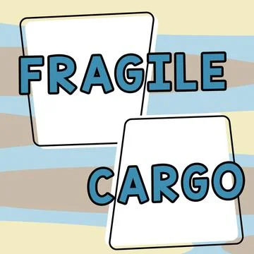 Text caption presenting Fragile Cargo. Concept meaning Breakable Handle with Illustration