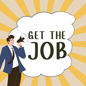 Text caption presenting Get The Job. Business idea Obtain position employment Stock Illustration