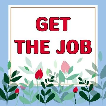 Text caption presenting Get The Job. Internet Concept Obtain position employment Stock Illustration