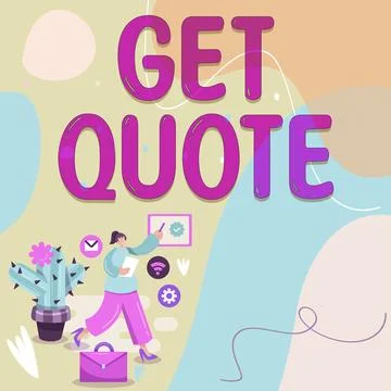 Text caption presenting Get Quote. Business concept the most recent price to Illustration