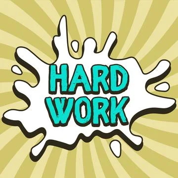 Text caption presenting Hard Work. Concept meaning always putting a lot of Stock Illustration