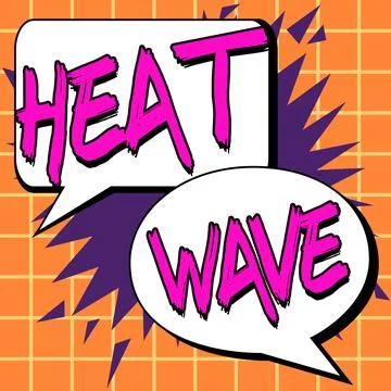 Text caption presenting Heat Wave. Internet Concept a prolonged period of Stock Illustration