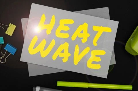 Text caption presenting Heat Wave. Concept meaning a prolonged period of Stock Photos