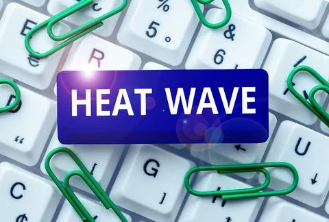 Text caption presenting Heat Wave. Business approach a prolonged period of Stock Photos
