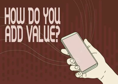 Text caption presenting How Do You Add Value Question. Internet Concept improve 스톡 일러스트