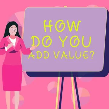 Text caption presenting How Do You Add Value. Word Written on Bring business Stock Illustration