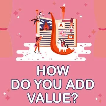 Text caption presenting How Do You Add Value. Word for Bring business progress 스톡 일러스트