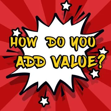 Text caption presenting How Do You Add Value. Word for Bring business progress Stock Illustration