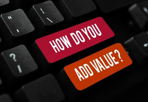Text caption presenting How Do You Add Value. Business approach Bring business 스톡 사진