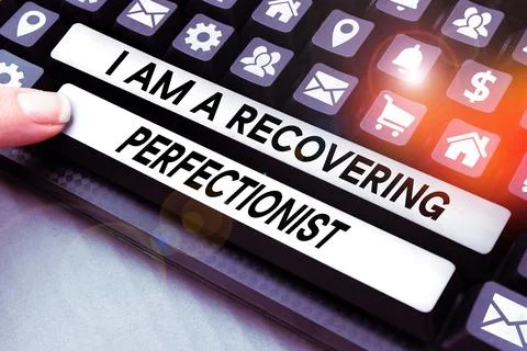 Text caption presenting I Am A Recovering Perfectionist. Word for Obsessive Stock-Fotos