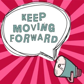 Text caption presenting Keep Moving Forward. Business concept invitation anyone Stock Illustration