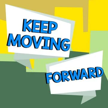 Text caption presenting Keep Moving Forward. Business concept invitation anyone Stock Illustration