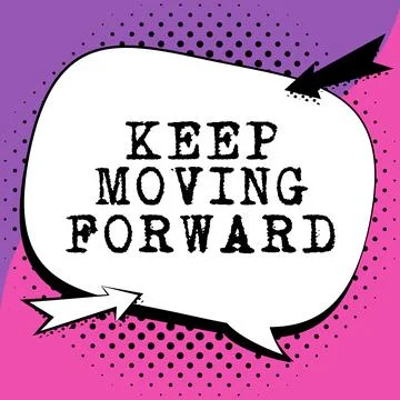 Text caption presenting Keep Moving Forward. Business concept invitation anyone Stock Illustration