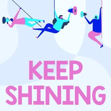 Text caption presenting Keep Shining. Concept meaning being a good demonstrating Stock Illustration