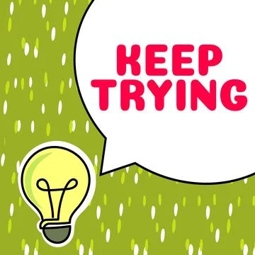 Text caption presenting Keep Trying. Concept meaning continue to do something or Stock Illustration