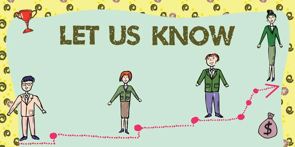 Text caption presenting Let Us Know. Conceptual photo Inform about a situation イラスト素材