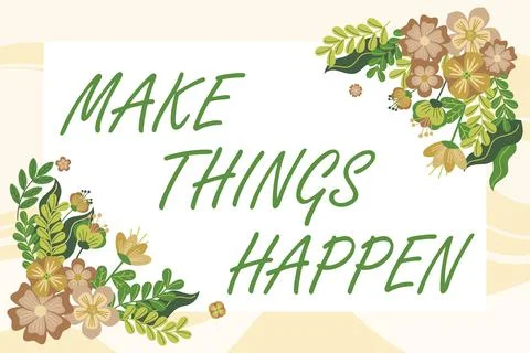 Text caption presenting Make Things HappenExert Effort to Achieve and Fulfill Stockillustratie