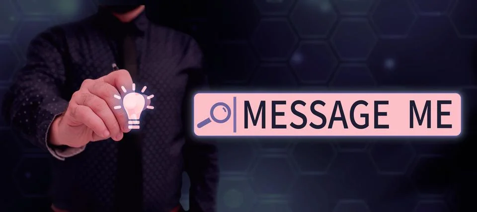 Text caption presenting Message Me. Business approach To ask someone to send you Stock Photos