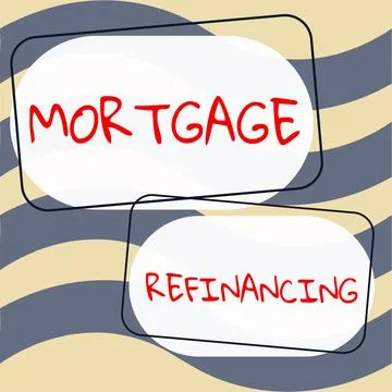 Text caption presenting Mortgage Refinancing. Conceptual photo process of Illustration