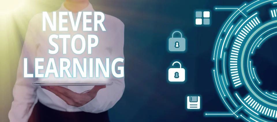 Text caption presenting Never Stop Learning. Business approach Continue to Stock Photos